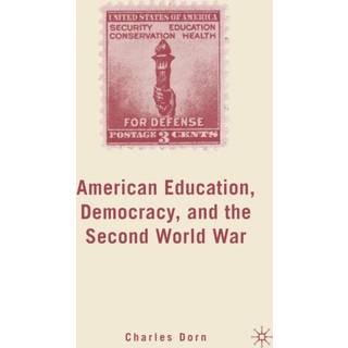 American Education, Democracy, and the Second World War