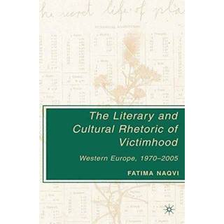 The Literary and Cultural Rhetoric of Victimhood