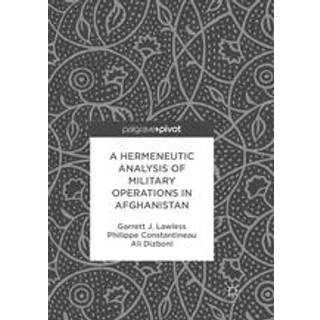 A Hermeneutic Analysis of Military Operations in Afghanistan