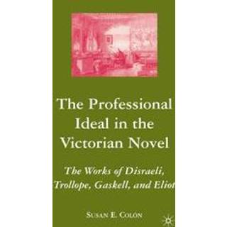 The Professional Ideal in the Victorian Novel