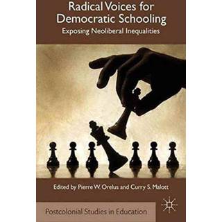Radical Voices for Democratic Schooling