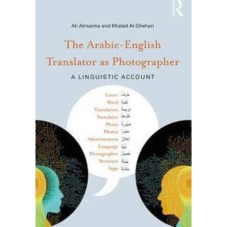 The Arabic-English Translator as Photographer