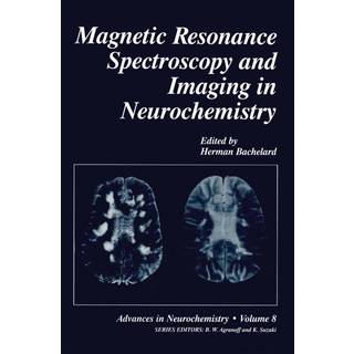 Magnetic Resonance Spectroscopy and Imaging in Neurochemistry