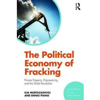 The Political Economy of Fracking