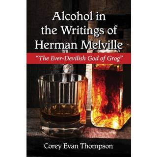 Alcohol in the Writings of Herman Melville