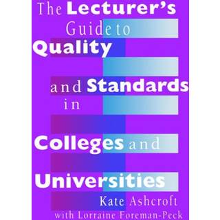 The Lecturer's Guide to Quality and Standards in Colleges and Universities