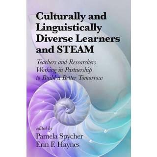 Culturally and Linguistically Diverse Learners and STEAM