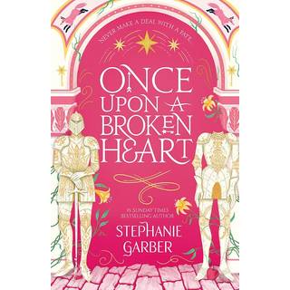 Once Upon a Broken Heart af Stephanie Garber