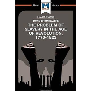 An Analysis of David Brion Davis's The Problem of Slavery in the Age of Revolution, 1770-1823
