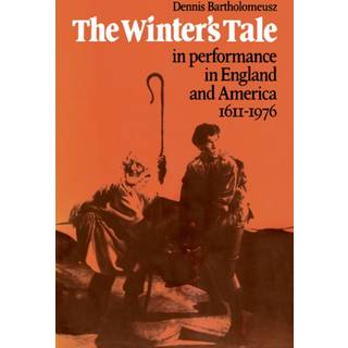 'The Winter's Tale' in Performance in England and America 1611–1976