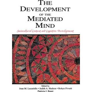 The Development of the Mediated Mind