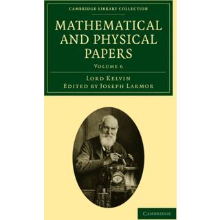 Mathematical and Physical Papers