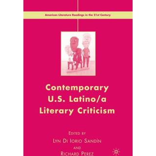 Contemporary U.S. Latino/ A Literary Criticism