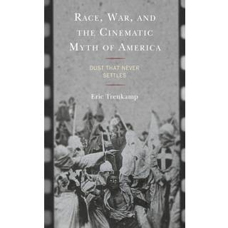 Race, War, and the Cinematic Myth of America