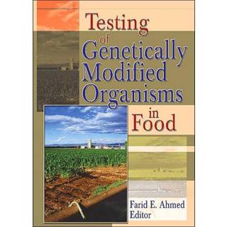 Testing of Genetically Modified Organisms in Foods