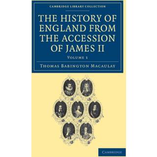 The History of England from the Accession of James II