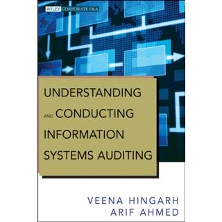 Understanding and Conducting Information Systems Auditing