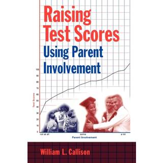 Raising Test Scores Using Parent Involvement
