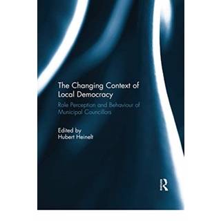 The Changing Context of Local Democracy