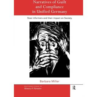 Narratives of Guilt and Compliance in Unified Germany