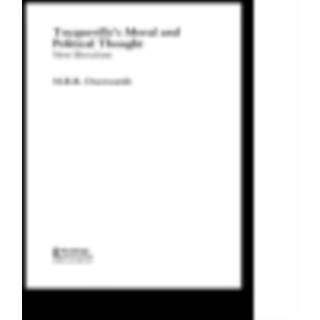 Tocqueville's Political and Moral Thought