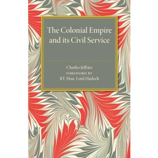 The Colonial Empire and its Civil Service