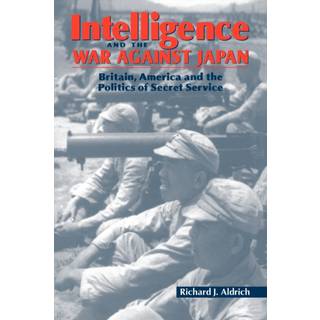 Intelligence and the War against Japan