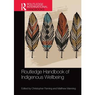 Routledge Handbook of Indigenous Wellbeing