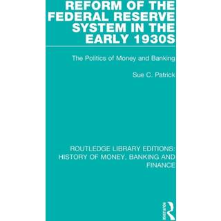Reform of the Federal Reserve System in the Early 1930s