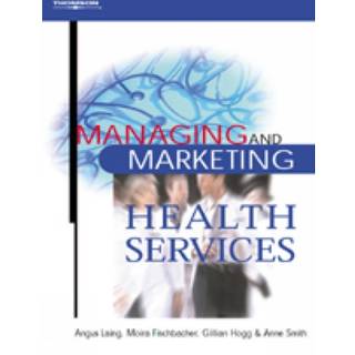 Managing and Marketing Health Services