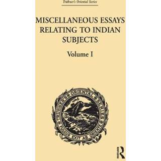 Miscellaneous Essays Relating to Indian Subjects