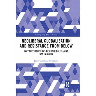 Neoliberal Globalisation and Resistance from Below