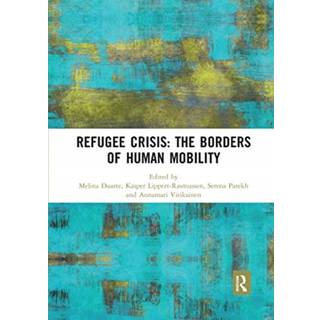 Refugee Crisis: The Borders of Human Mobility