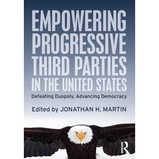 Empowering Progressive Third Parties in the United States