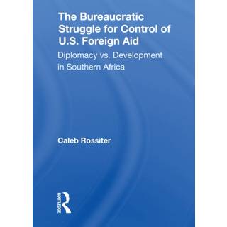 The Bureaucratic Struggle For Control Of U.s. Foreign Aid