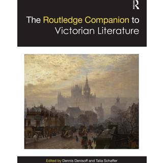 The Routledge Companion to Victorian Literature