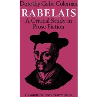 Rabelais: A Critical Study in Prose Fiction