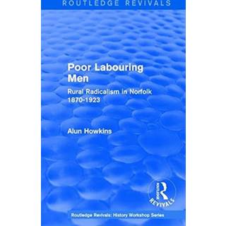 Routledge Revivals: Poor Labouring Men (1985)