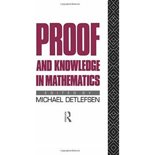 Proof and Knowledge in Mathematics