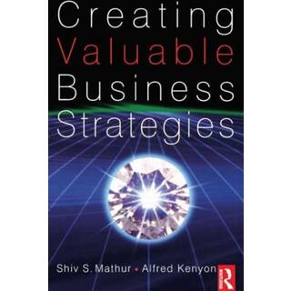 Creating Valuable Business Strategies