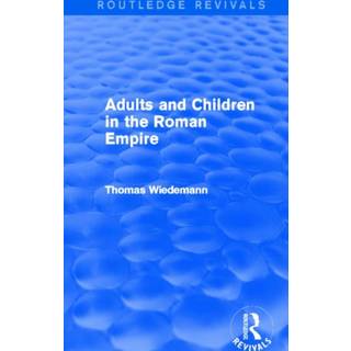 Adults and Children in the Roman Empire (Routledge Revivals)
