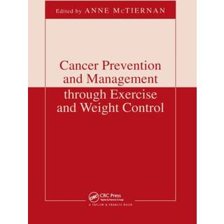 Cancer Prevention and Management through Exercise and Weight Control