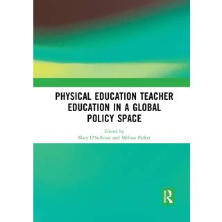 Physical Education Teacher Education in a Global Policy Space