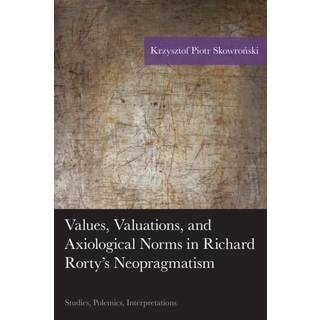 Values, Valuations, and Axiological Norms in Richard Rorty's Neopragmatism