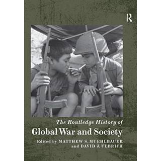 The Routledge History of Global War and Society