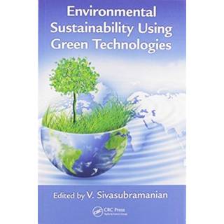 Environmental Sustainability Using Green Technologies