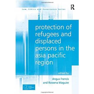 Protection of Refugees and Displaced Persons in the Asia Pacific Region