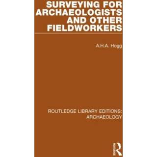 Surveying for Archaeologists and Other Fieldworkers