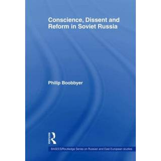 Conscience, Dissent and Reform in Soviet Russia