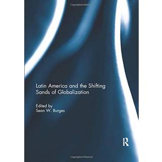 Latin America and the Shifting Sands of Globalization